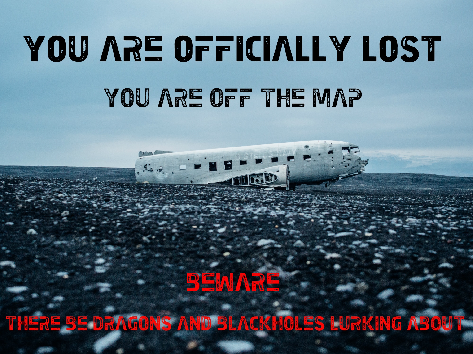YOU ARE OFFICIALLL LOST